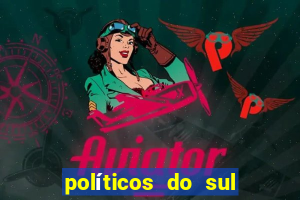 políticos do sul da bahia