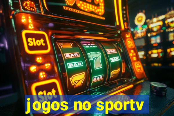 jogos no sportv