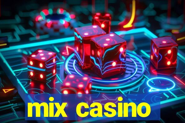 mix casino