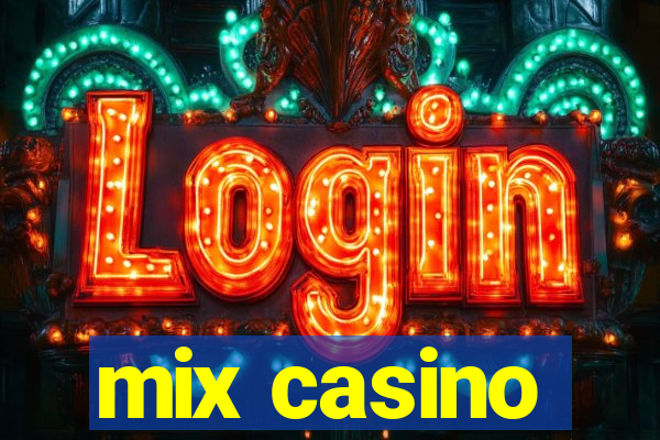 mix casino