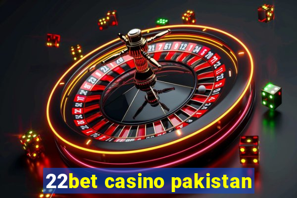 22bet casino pakistan