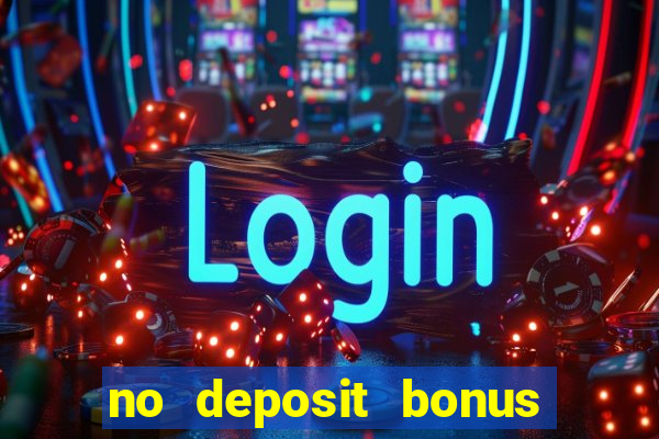 no deposit bonus casino 2024