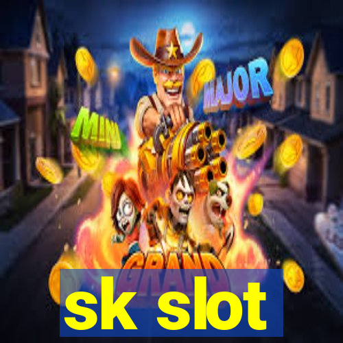 sk slot