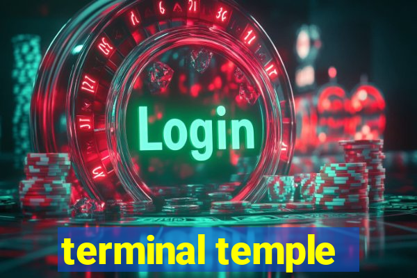 terminal temple