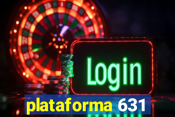 plataforma 631