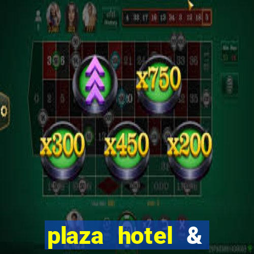 plaza hotel & casino vegas