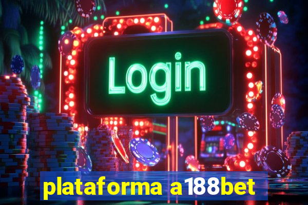 plataforma a188bet