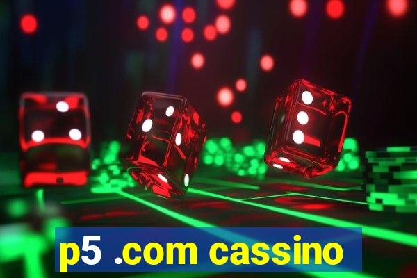 p5 .com cassino