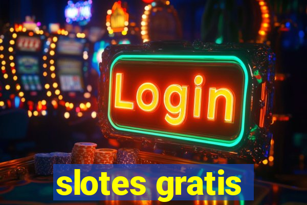 slotes gratis