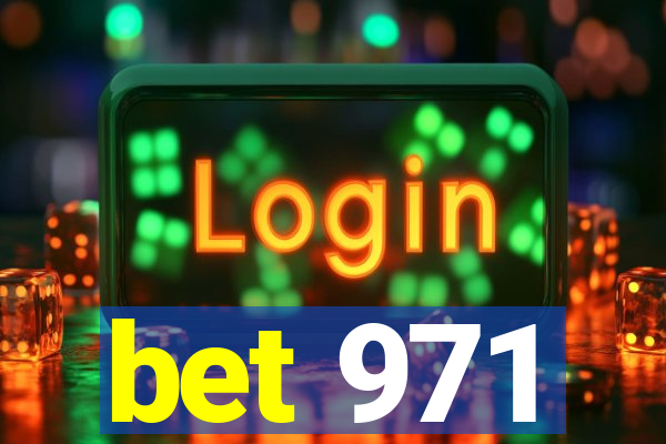 bet 971