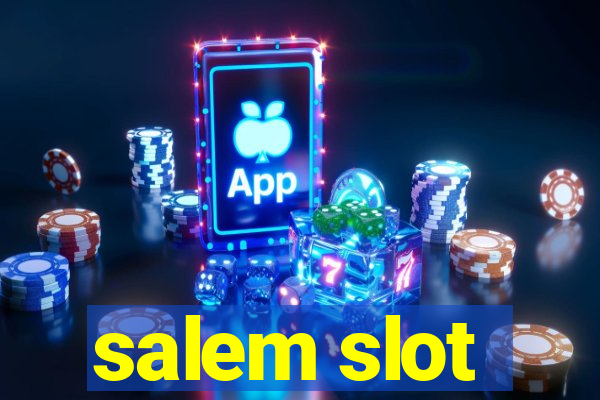 salem slot