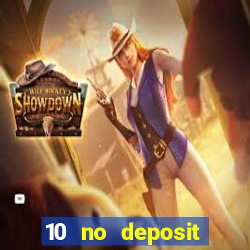 10 no deposit bonus casino