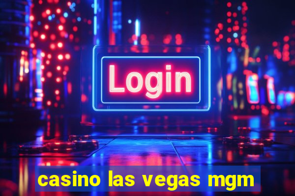 casino las vegas mgm