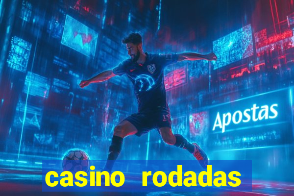 casino rodadas grátis sem depósito