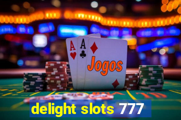 delight slots 777