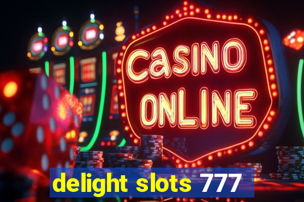 delight slots 777