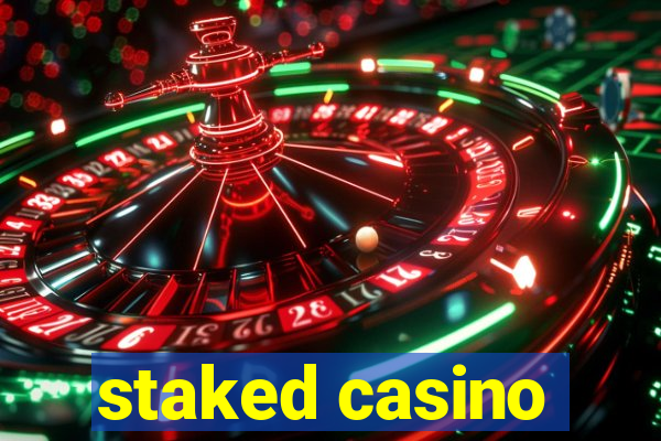 staked casino