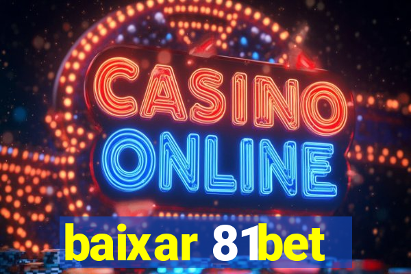 baixar 81bet