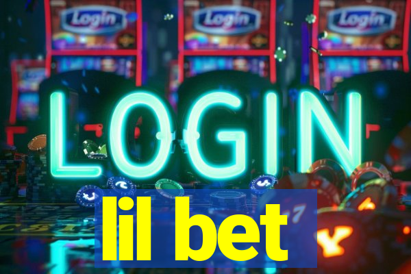 lil bet