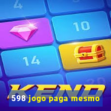 598 jogo paga mesmo