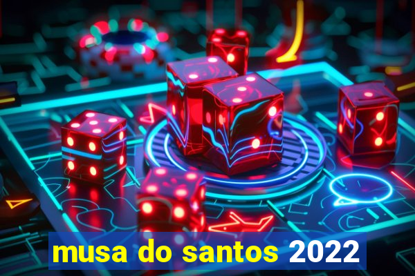 musa do santos 2022