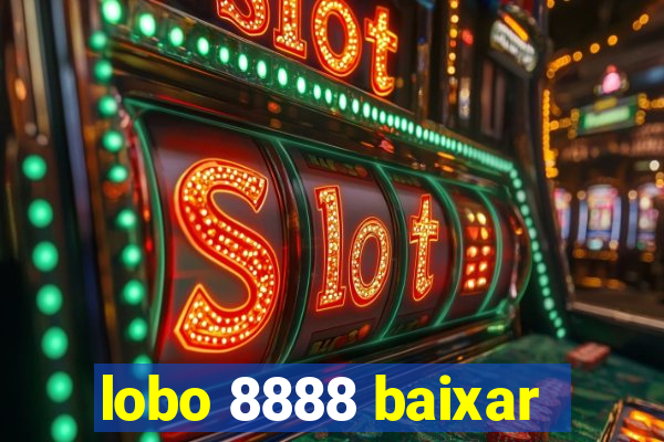 lobo 8888 baixar