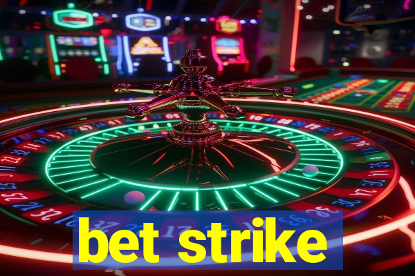 bet strike