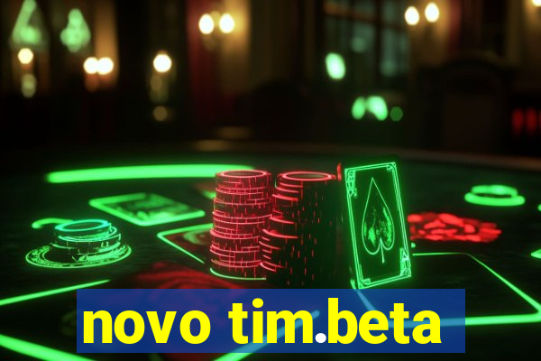 novo tim.beta