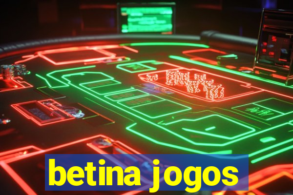 betina jogos