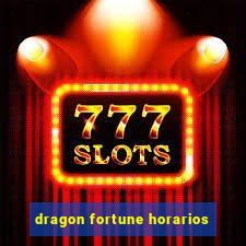 dragon fortune horarios