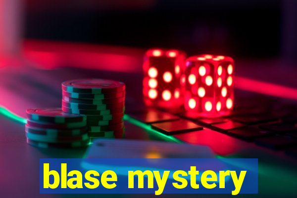 blase mystery