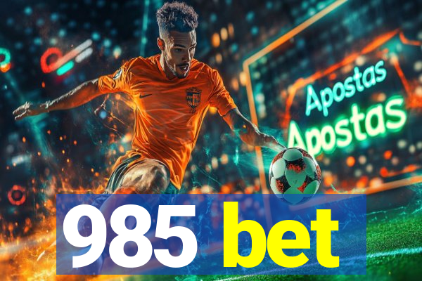 985 bet