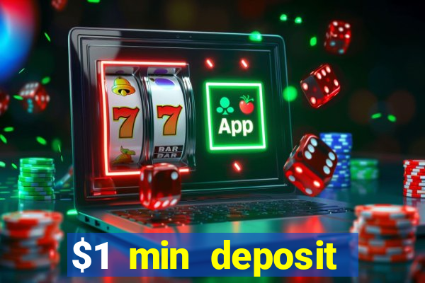 $1 min deposit mobile casino