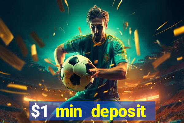 $1 min deposit mobile casino