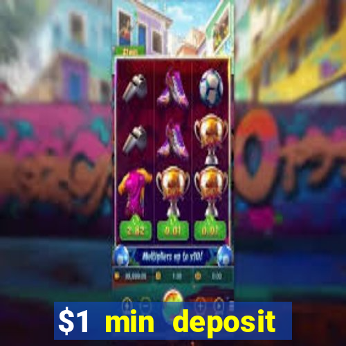 $1 min deposit mobile casino