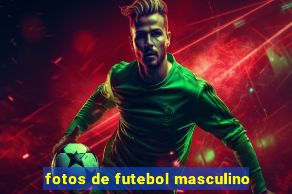 fotos de futebol masculino