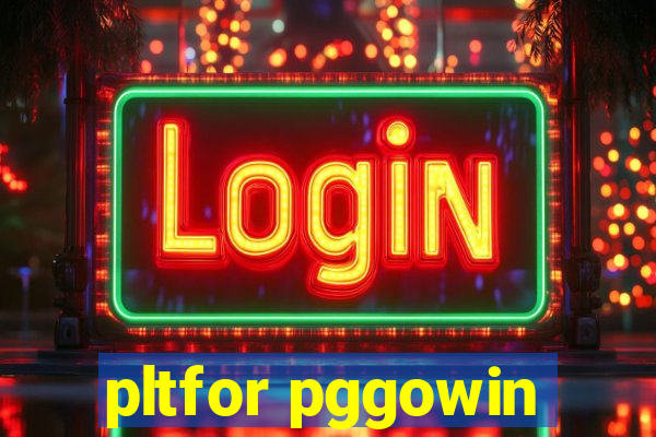 pltfor pggowin