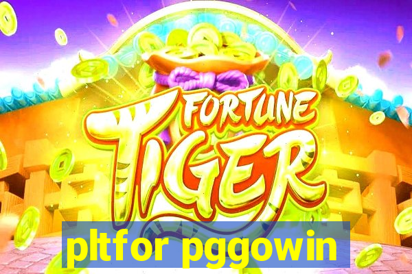 pltfor pggowin