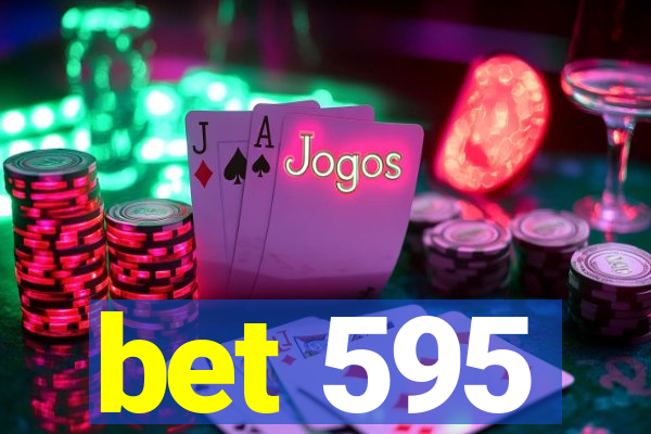 bet 595