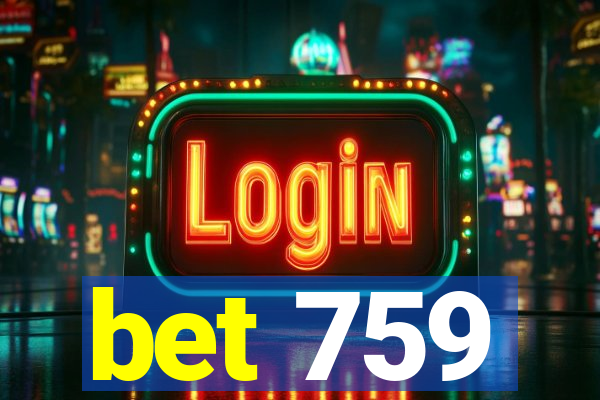 bet 759