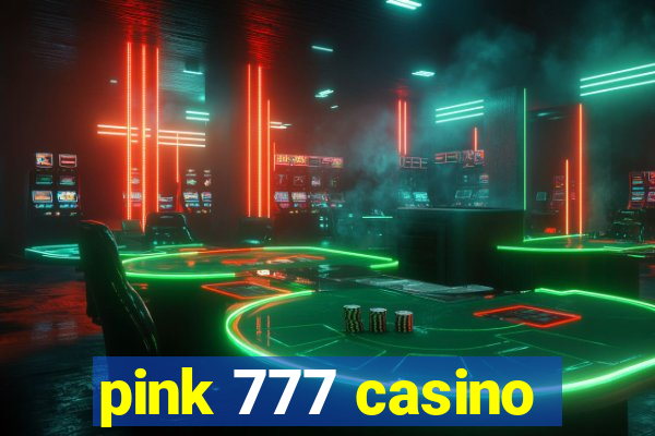 pink 777 casino