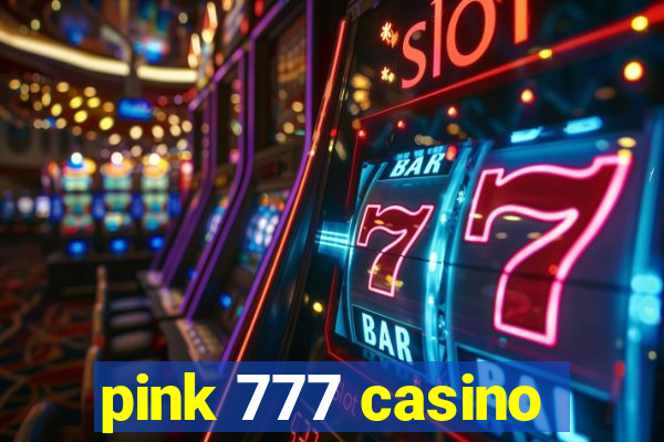 pink 777 casino