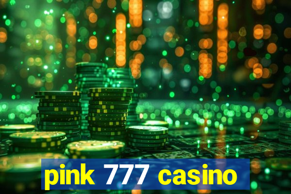 pink 777 casino