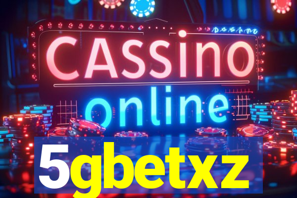 5gbetxz