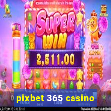 pixbet 365 casino