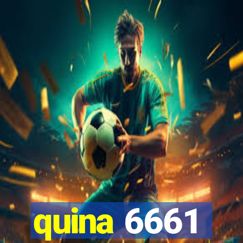 quina 6661