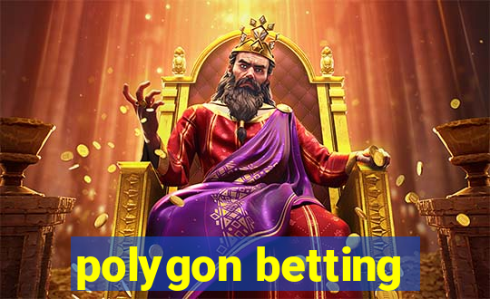 polygon betting