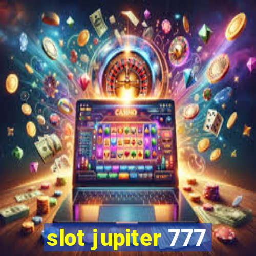 slot jupiter 777