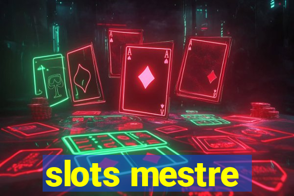 slots mestre