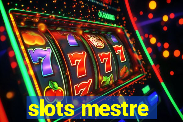 slots mestre